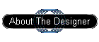 About The Designer
